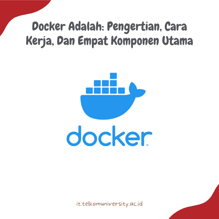 Docker Adalah Pengertian, Cara Kerja, Dan Empat Komponen Utama
