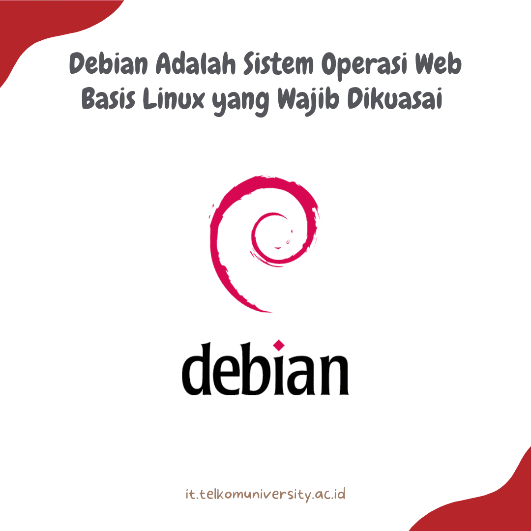 Debian Adalah Sistem Operasi Web Basis Linux yang Wajib Dikuasai
