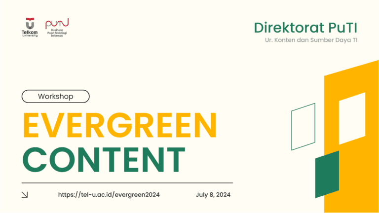 Workshop Standarisasi Evergreen Content Telkom University Priode Juli 2024