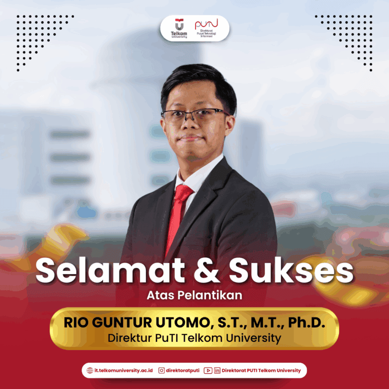 Selamat dan Sukses atas dilantiknya Rio Guntur Utomo, S.T., M.T., Ph.D. sebagai Direktur Direktorat PuTI Universitas Telkom
