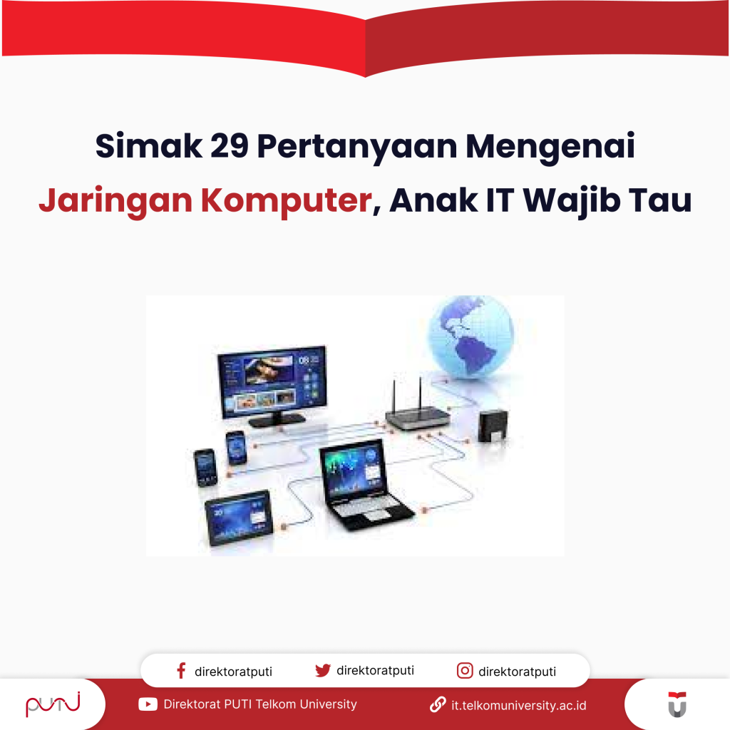 Simak 29 Pertanyaan Mengenai Jaringan Komputer, Anak IT Wajib Tau