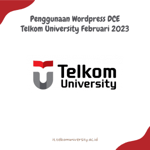 Penggunaan Wordpress DCE Telkom University Februari 2023