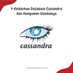 4 Kelebihan Database Cassandra dan Komponen Utamanya