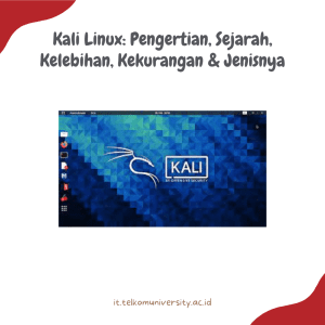 Kali Linux Pengertian, Sejarah, Kelebihan, Kekurangan & Jenisnya