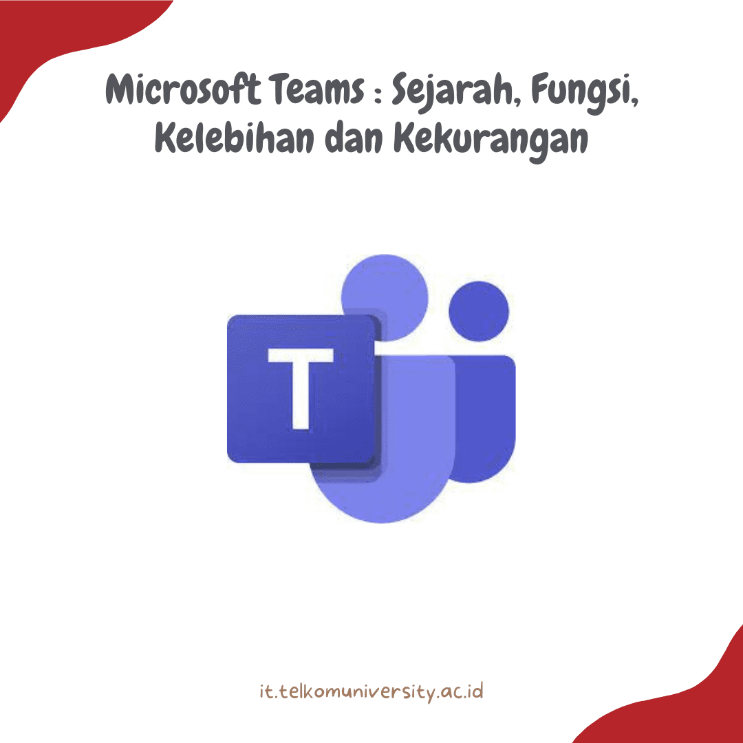 Microsoft Teams Sejarah, Fungsi, Kelebihan dan Kekurangan