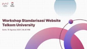 Workshop Standarisasi Website Telkom University Priode Agustus 2024
