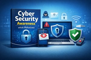 Cyber Security Awareness untuk Mahasiswa